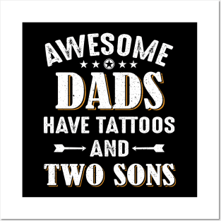 Awesome Dads Have Tattoos And Two Sons Posters and Art